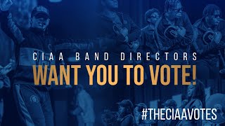 CIAA BAND DIRECTORS WANT YOU TO VOTE [upl. by Licha]