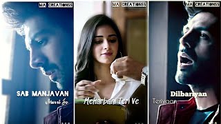 Dilbara WhatsApp status  Dilbara Whatsapp status fullscreen  Dilbara song status fullscreen [upl. by Tavis]