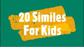 What is a Simile20 Similes For Kids  English Tea [upl. by Nus]