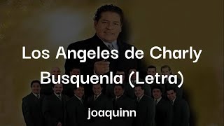 Los Angeles de Charly  Busquenla Letra [upl. by Tterb]