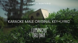 Lumangad Oku Dika Ryenald Guntabid Karaoke Male Original KeyLirik [upl. by Nawed]