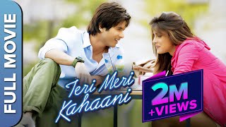 Teri Meri Kahaani तेरी मेरी कहानी Romantic Movie  Shahid Kapoor Priyanka Chopra Prachi Desai [upl. by Rima996]