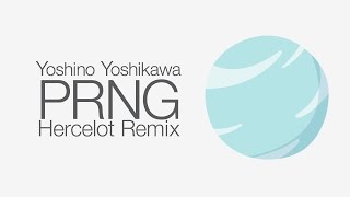 Yoshino Yoshikawa  PRNG Hercelot remix [upl. by Eiboh]