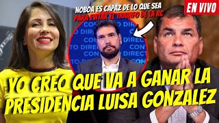 EL TRIUNFO DE LUISA ES INEVITABLE PERO CARTON HARA LO QUE SEA PARA EVITARLO  CNE EN MANOS DE NOBOA [upl. by Nuavahs]