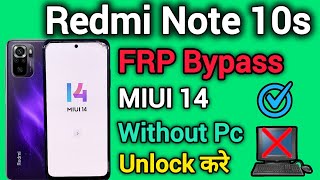 Redmi Note 10s FRP Bypass  MIUI 14  New Method  Without Pc  2024  Google Account Remove [upl. by Mcmurry]