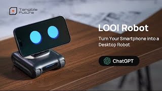 LOOI Turn Your Smartphone into a Desktop Robot [upl. by Nalak]