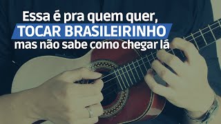 Essa é pra quem quer tocar Brasileirinho mas não sabe como chegar lá  Cavaquinho [upl. by Towroy]