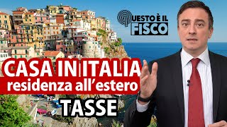 Casa in Italia e residenza all’estero quali tasse  Dott Paolo Florio [upl. by Quackenbush184]