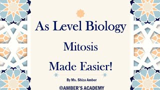 A Level Biology Mitosis Part 1  Cambridge 9700  Ms Shiza Amber [upl. by Araet]