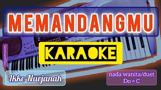 MEMANDANGMU Karaoke nada wanitaduet DoC DutDisco  Ikke Nurjanah [upl. by Gnilyam771]