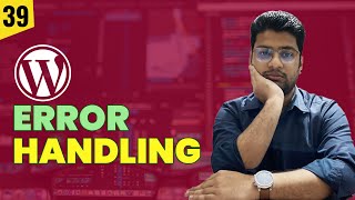 Wordpress Error Handling  WordPress Theme Development Tutorial Bangla  Part 39 [upl. by Raffaello]