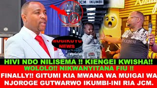 GICANJAMA KINENE KWIYUMIRIA THUTHA WA MUIGAI WA NJORORGE GUTWARIRWO MWANA WAKE IKUMBIINI RIA JCM [upl. by Clerk]