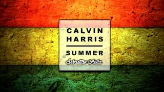 Calvin Harris  Summer  Vers Reggae  Sebastian Avila [upl. by Mixie479]