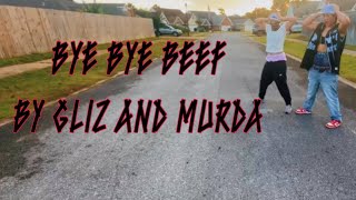 BYE BYE BEEF by GLIZ and MURDA [upl. by Gambell]