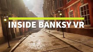 Inside Banksy VR EXPERIENCE [upl. by Rory747]