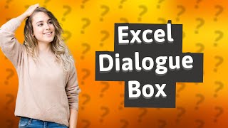 What is the dialogue box in Excel [upl. by Ileana889]