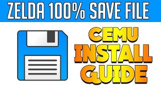 Cemu 1112  BotW 100 Save  Install Guide [upl. by Tinya]