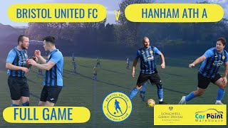 Full Match  Bristol United v Hanham Athletic A [upl. by Gerdeen]