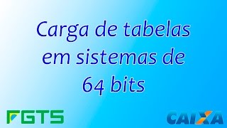 Carga de tabelas em sistemas de 64 Bits [upl. by Treulich]