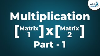 Multiplication of Matrices  Part 1  Dont Memorise [upl. by Lotsyrk149]