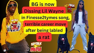 BG really DiSSED lil Wayne ON Finesse2Tymes song after being labeled a rat Is BG flow OUTDATED [upl. by Erica254]