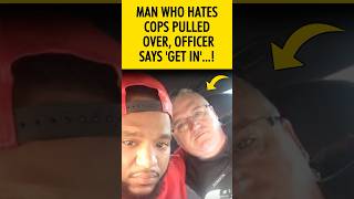 Man Who Hates Cops Pulled Over Officer Says Get In shorts lifestory [upl. by Angell105]