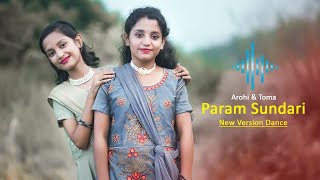 Param Sundari  New Version Dance  Arohi amp toma New Dance Cover [upl. by Eserehs]