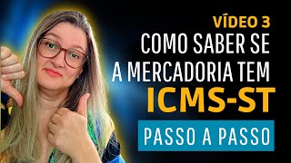 COMO SABER SE UMA MERCADORIA ESTÁ NA SUBSTITUIÇÃO TRIBUTÁRIA  ICMSST [upl. by Gran]