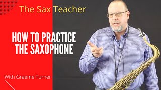 Saxophone teacher  How to practice the saxophone [upl. by Lundquist4]