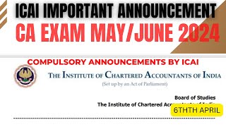 Compulsory Announcement by ICAI  CA Exam May June 2024 Exams  Don’t skip [upl. by Ggerc]