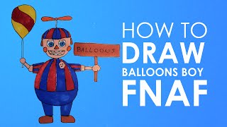 How to draw Balloon Boy  Five Nights At Freddys FNAF [upl. by Nnire]