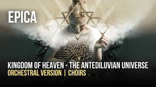 Epica  The Kingdom of Heaven pt 3 the Antediluvian Universe Orchestral Instrumental  Choirs [upl. by Chard]