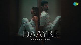 Daayre Official Music Video  Shreya Jain  Saregama [upl. by Gustin542]