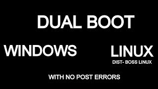 HOW TO DUAL BOOTWINDOWS amp BOSS LINUX USING EASYBCD TOOLno post errors [upl. by Barby]