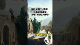 Malaikat Jibril Mengunjungi Nabi Muhammad [upl. by Cohby]