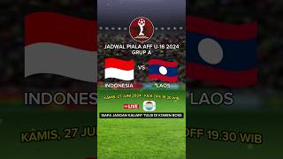 Jadwal Piala AFF U16 2024  Timnas Indonesia vs Laos [upl. by Corrine]