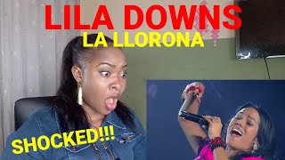 SHOCKED😲😳😲 FIRST TIME HEARING LILA DOWNS  LA LLORONA [upl. by Justinn]