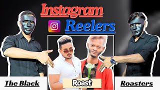 Instagram Reelers  ROAST  The Black Roasters [upl. by Htiel]