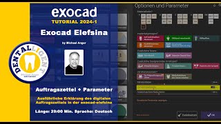 DENTALLIGENT Tutorial  Exocad Elefsina 20241 Der Auftragszettel  Parameter [upl. by Dunkin203]