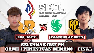 RRQ KAITO VS FALCONS AP BREN GAME 3 IESF SIBOL SELEKNAS PH  RRQ KAITO VS AP BREN  GAME PENENTUAN [upl. by Melville]