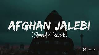 AFGHAN JALEBI SONG SLOWED REVERB [upl. by Elman551]