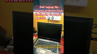 💯 Dell laptop No Display problem Fault finding by DC machine multiinstitute call now 8368500400 [upl. by Gamber]