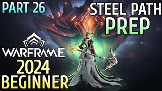 Prep Steel Path WARFRAME 2024 Gameplay Walkthrough Part 26 Excalibur Umbra  WARFRAME Beginners 2024 [upl. by Kozloski]