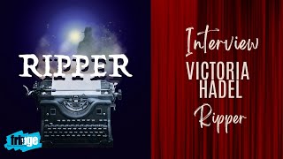 Victoria Hadel  Ripper  Edinburgh Fringe Interview [upl. by Lobell592]