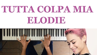 Tutta Colpa Mia  Elodie  KARAOKE  Solo Piano  Sanremo 2017  Tutorial [upl. by Eylhsa]