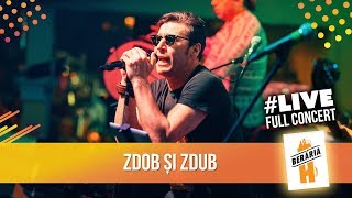 Zdob și Zdub  Berăria H LIVE  FULL CONCERT [upl. by Ohs560]