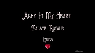 Ache in my Heart  Palaye Royale Lyrics [upl. by Campball]