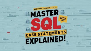 SQL CASE Statement Explained Boost Your Query Skills  Lesson 11 [upl. by Emiolhs]