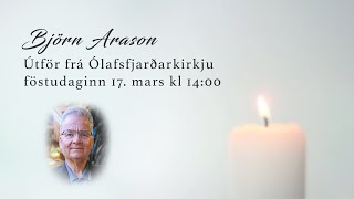 Björn Arason  Útför [upl. by Stuppy]