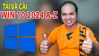 Tải và cài Win 10 2024 Full AZ [upl. by Darbie450]